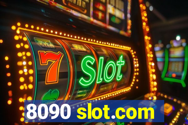 8090 slot.com